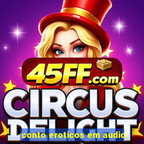 conto eroticos em audio